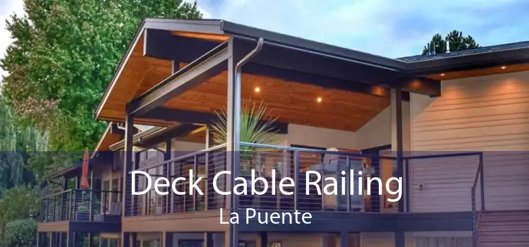 Deck Cable Railing La Puente