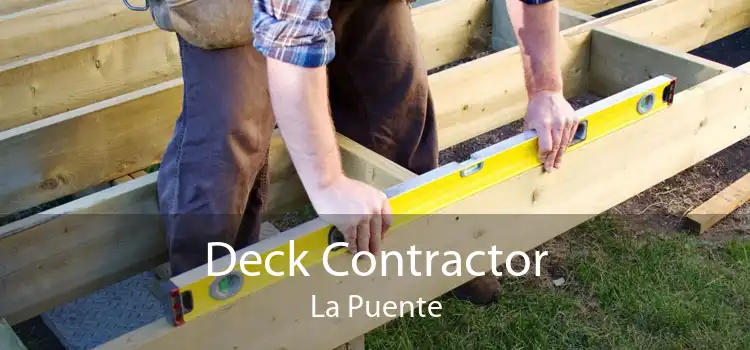 Deck Contractor La Puente