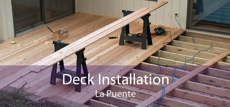 Deck Installation La Puente